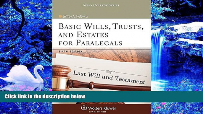 READ book Basic Wills Trusts   Estates for Paralegals, Sixth Edition (Aspen College) Jeffrey A.