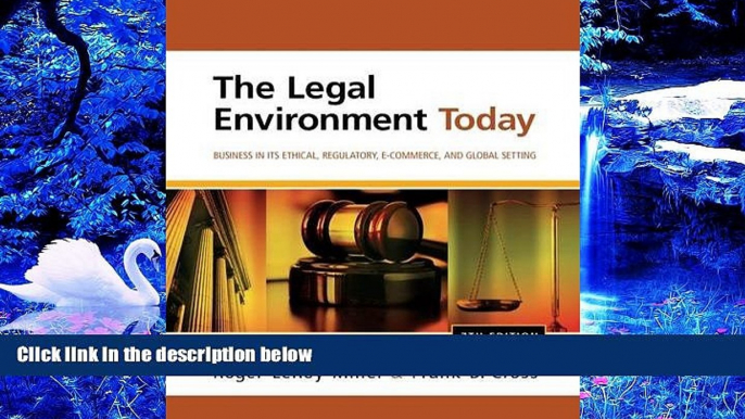 READ book The Legal Environment Today: Business In Its Ethical, Regulatory, E-Commerce, and Global