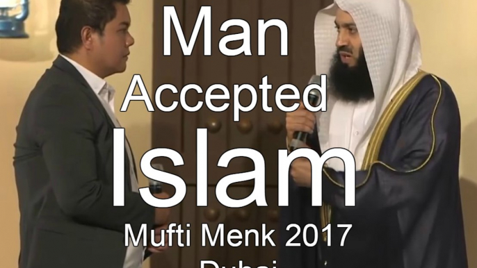 Man Accepted Islam -- Mufti Menk 2017 Dubai