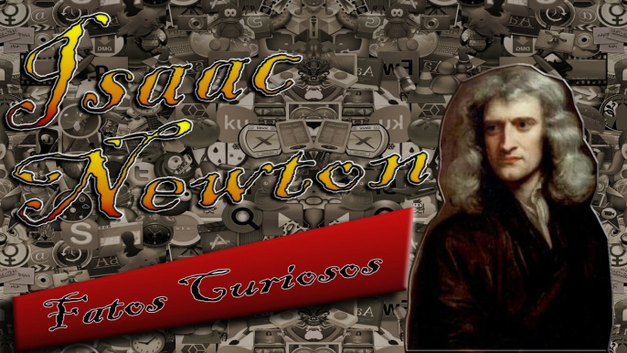 Você Sabia? 10 Fatos e Curiosidades Sobre Isaac Newton - Fatos Curiosos