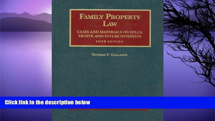 Online Thomas Gallanis Family Property Law Cases and Materials, 5th (University Casebook Series)