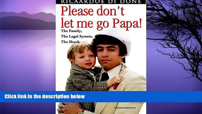 Online Ricaardoe Di Done Please Don t Let Me Go, Papa! Audiobook Epub