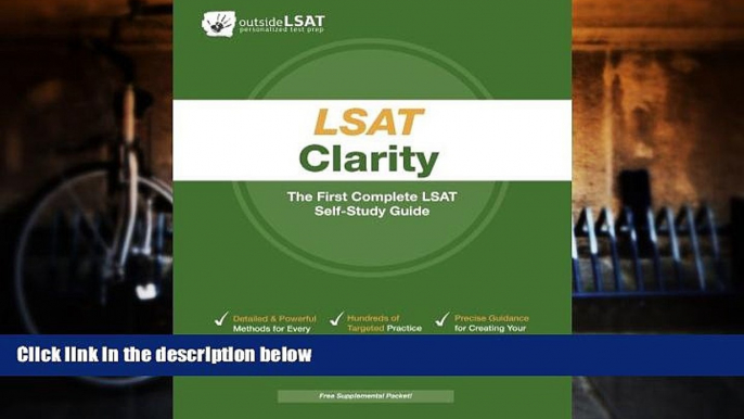 Pre Order LSAT Clarity: The First Complete LSAT Self-Study Guide- Master the Games, Logical