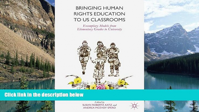 Read Online  Bringing Human Rights Education to US Classrooms: Exemplary Models from Elementary