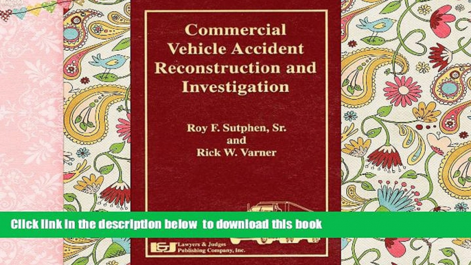 PDF [FREE] DOWNLOAD  Commercial Vehicle Accident Reconstruction and Investigation FOR IPAD