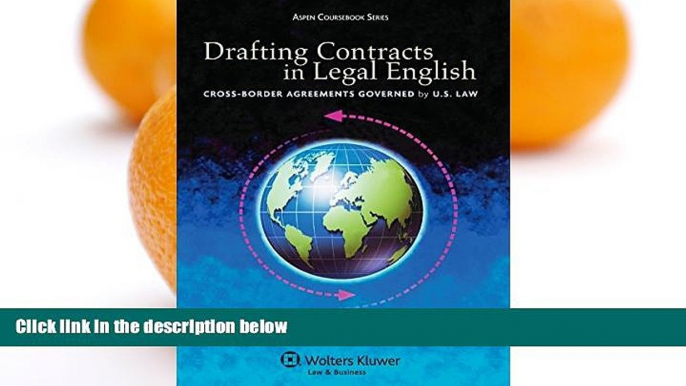 Online Cynthia M. Adams Drafting Contracts in Legal English: Cross-Border Agreements Governed by