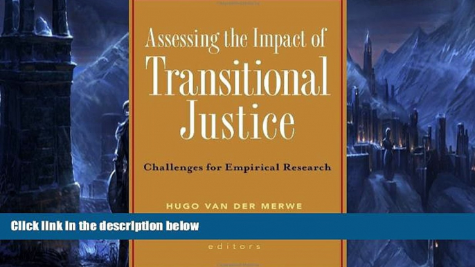 Online  Assessing the Impact of Transitional Justice: Challenges for Empirical Research Full Book