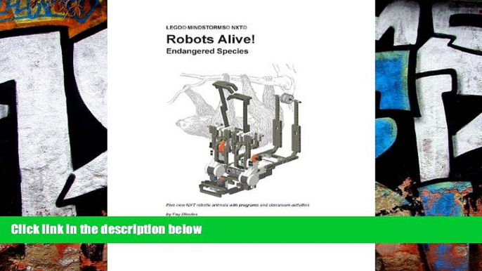 Price Robots Alive! Endangered Species (Lego Mindstorms NXT) Fay Rhodes For Kindle