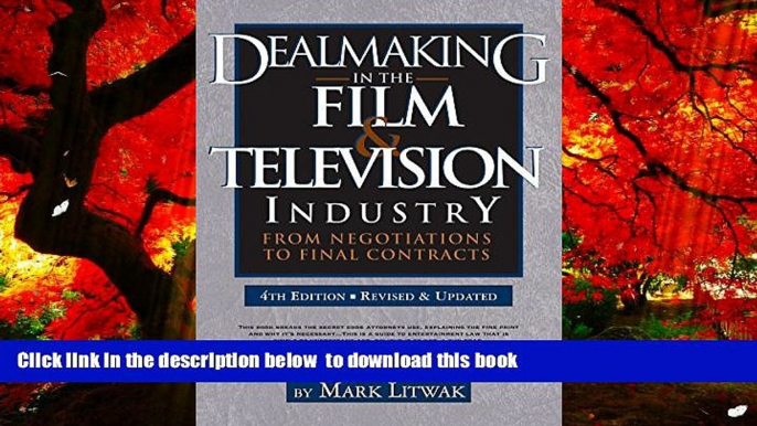 PDF [DOWNLOAD] Dealmaking in the Film   Television Industry, 4th edition: From Negotiations to