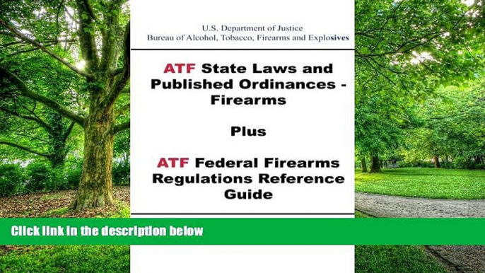 Buy  ATF State Laws and Published Ordinances - Firearms Plus ATF Federal Firearms Regulations