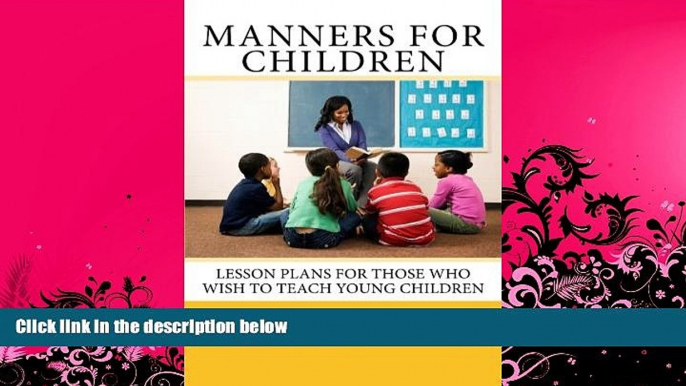 Buy Rebecca Black Manners for Children: Lesson Plans for Those Who Wish to Teach Young Children