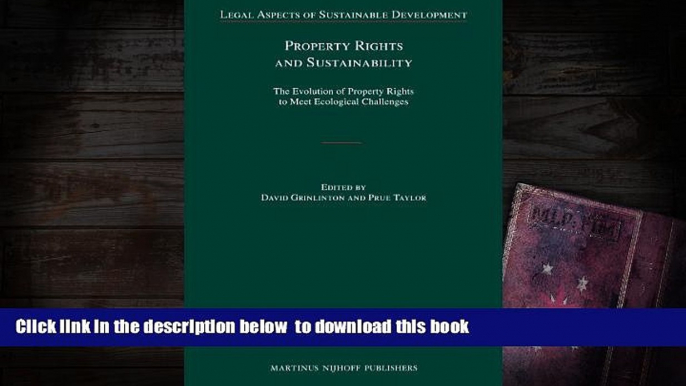 PDF [FREE] DOWNLOAD  Property Rights and Sustainability (Legal Aspects of Sustainable Development)