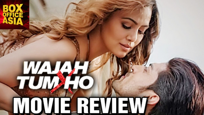 Wajah Tum Ho - MOVIE REVIEW | Sharman Joshi | Gurmeet Choudhary | Sana Khan | Box Office Asia