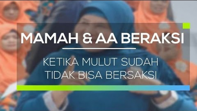 Mamah dan Aa Beraksi - Ketika Mulut Sudah Tidak Bisa Bersaksi