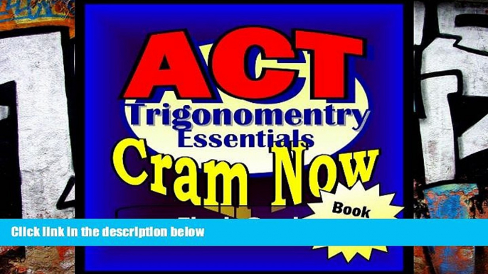 Buy ACT Cram Now! ACT Prep Test TRIGONOMETRY - ALGEBRA 2 ESSENTIALS Flash Cards--CRAM NOW!--ACT