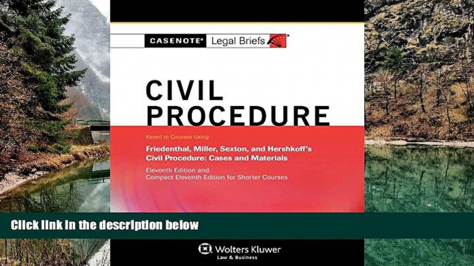 Buy Casenote Legal Briefs Casenote Legal Briefs: Civil Procedure, Keyed to Friedenthal, Miller,