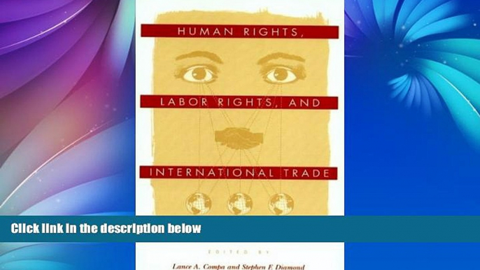 Buy  Human Rights, Labor Rights, and International Trade (Pennsylvania Studies in Human Rights)