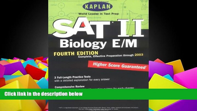 Online Kaplan Kaplan SAT II: Biology E/M, Fourth Edition: Higher score guaranteed (Kaplan SAT