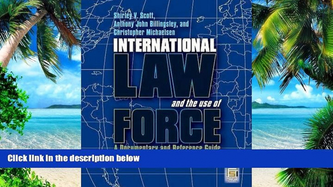 Buy  International Law and the Use of Force: A Documentary and Reference Guide (Praeger Security