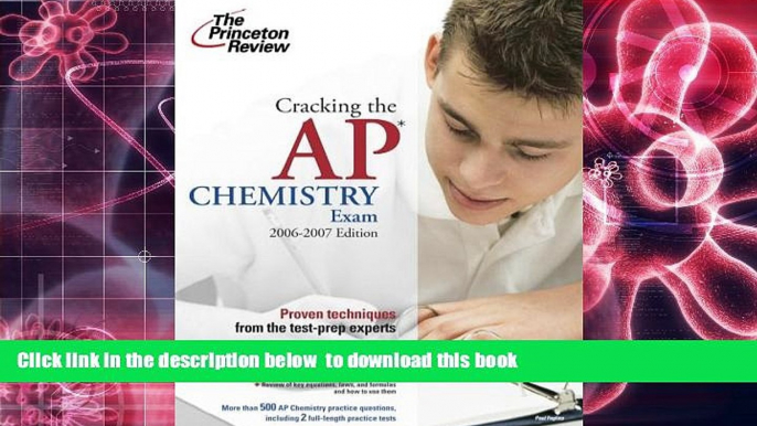 READ book  Cracking the AP Chemistry Exam, 2006-2007 Edition (College Test Preparation) Princeton