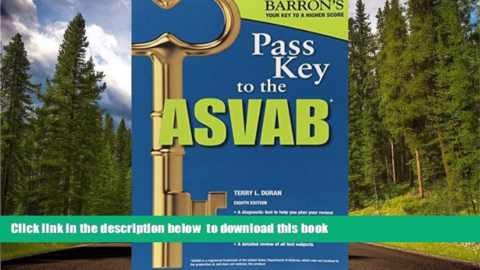 FREE [PDF] Pass Key to the ASVAB, 8th Edition (Pass Key to the Asvab (Barron s)) Terry L. Duran