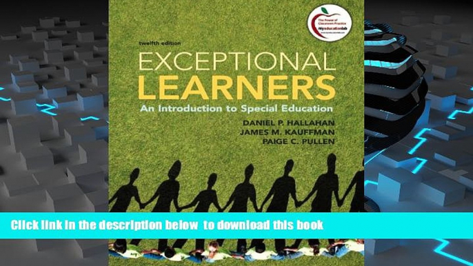 PDF [DOWNLOAD] Exceptional Learners: An Introduction to Special Education (12th Edition) READ