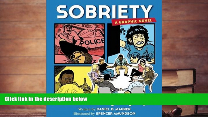 Buy Daniel D. Maurer Sobriety: A Graphic Novel Full Book Download