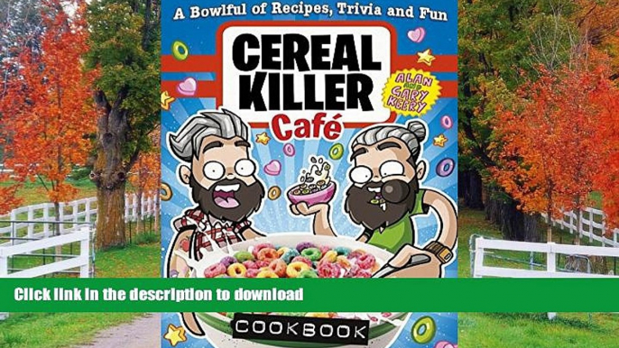 READ ONLINE Cereal Killer Cafe Cookbook PREMIUM BOOK ONLINE