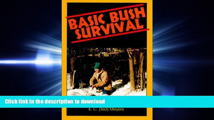 Read Book Basic Bush Survival