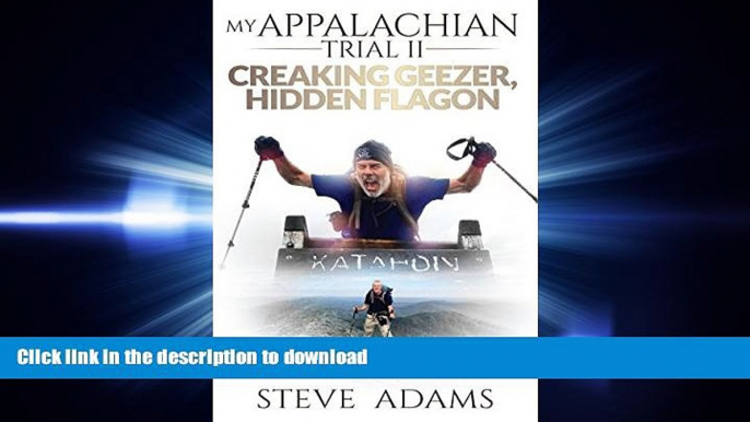 READ My Appalachian Trial II: Creaking Geezer, Hidden Flagon