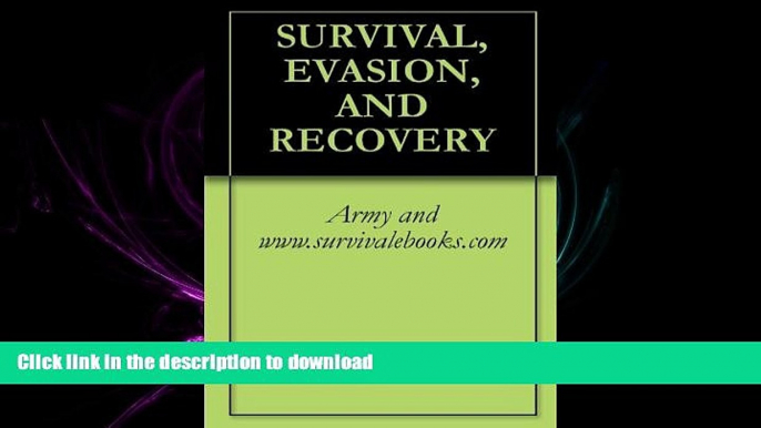 Pre Order SURVIVAL, EVASION, AND RECOVERY