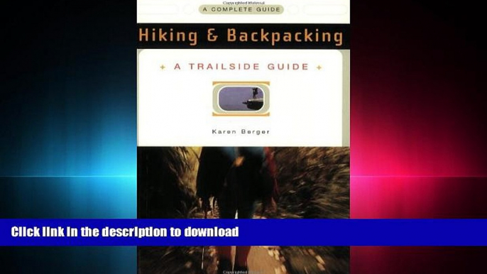 READ A Trailside Guide: Hiking   Backpacking (New Edition)  (Trailside Guides) On Book