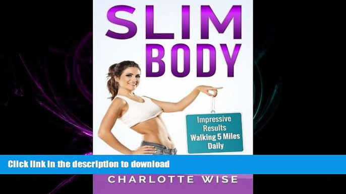 READ Slim Body: Impressive Results Walking 5 Miles Daily (Health   Fitness Ways To Improve Body