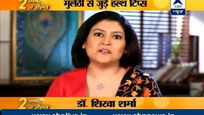 Stay fit in 2 mins:Dr Shikha Sharma explains health benefits of Licorice or Mulethi