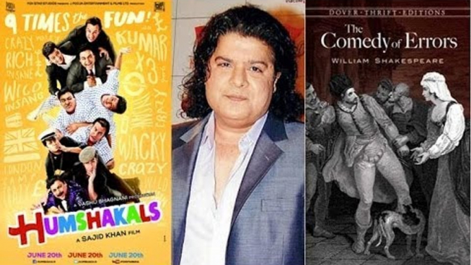 Sajid Khan: 'Humshakals has got nothing to do with Comedy Of Errors'