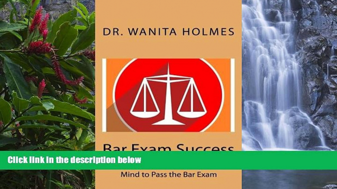 Buy Dr. Wanita Holmes Bar Exam Success: Use the Power of Your Subconscious Mind to Pass the Bar