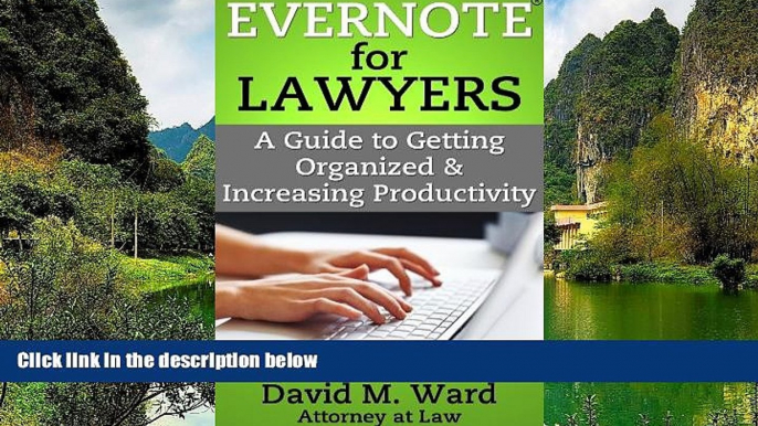 Online David M. Ward Evernote for Lawyers: A Guide to Getting Organized   Increasing Productivity