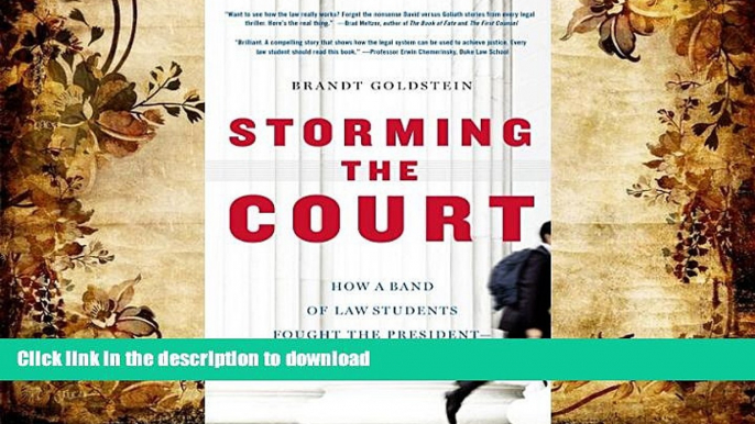 PDF [DOWNLOAD] Storming the Court: How a Band of Law Students Fought the President--and Won BOOK