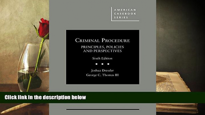 Buy Joshua Dressler Criminal Procedure, Principles, Policies and Perspectives (American Casebook