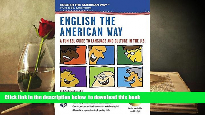 FREE [DOWNLOAD]  English the American Way: A Fun ESL Guide to Language   Culture in the U.S.