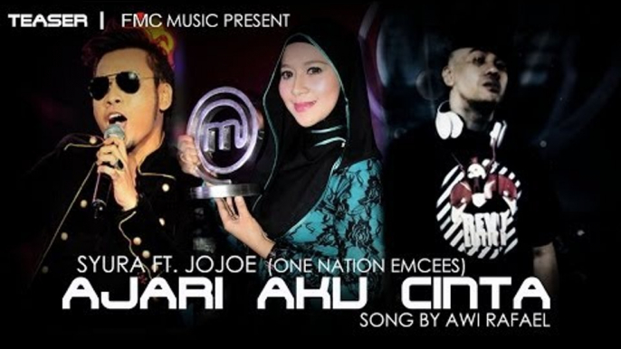 Syura feat. Jojoe (One Nation Emcees) - Ajari Aku Cinta (TEASER)