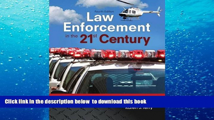 EBOOK ONLINE  Law Enforcement in the 21st Century (4th Edition)  DOWNLOAD ONLINE