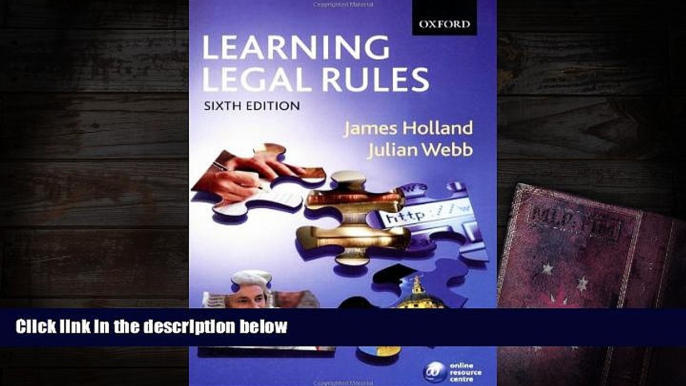 Online James Holland Learning Legal Rules: A Student s Guide to Legal Method and Reasoning Full