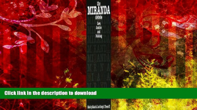 FAVORIT BOOK The Miranda Debate: Law, Justice, and Policing (Northeastern Series on White Collar