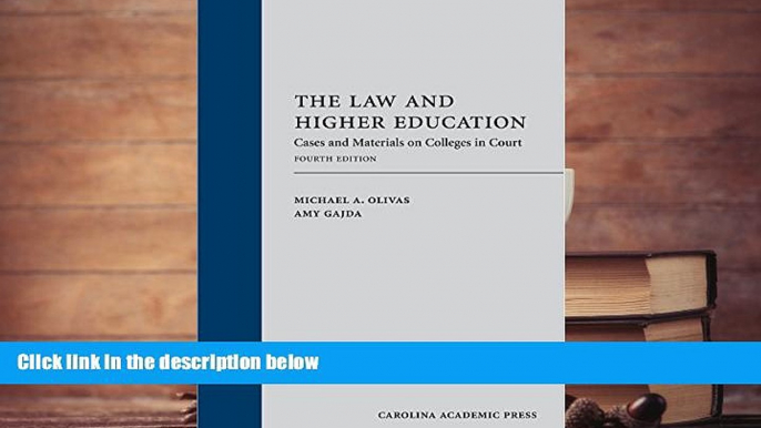 Online Michael A. Olivas The Law and Higher Education: Cases and Materials on Colleges in Court,