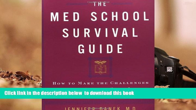 FREE [PDF]  The Med School Survival Guide : How to Make the Challenges of Med School Seem Like