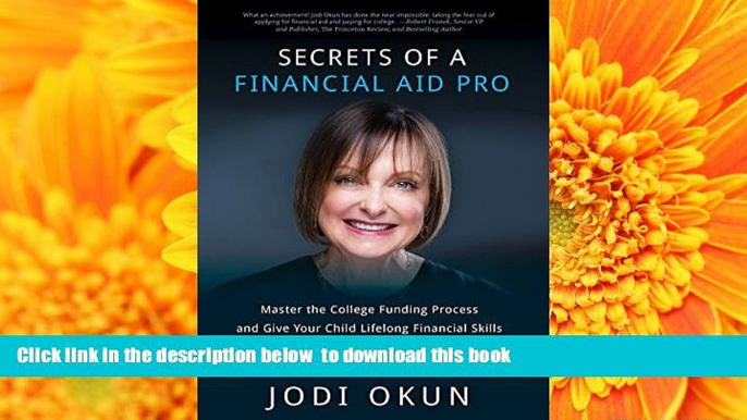 READ book  Secrets of a Financial Aid Pro: Master the College Funding Process and Give Your Child