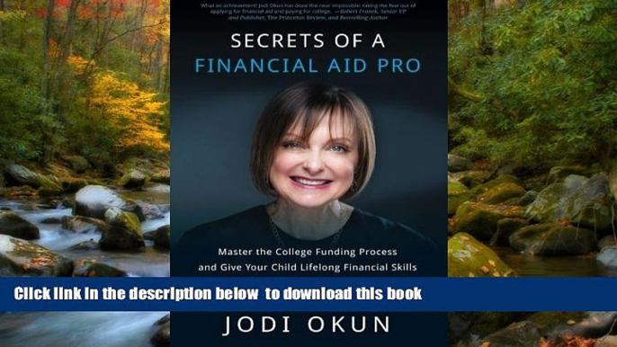 READ book  Secrets of a Financial Aid Pro: Master the College Funding Process and Give Your Child