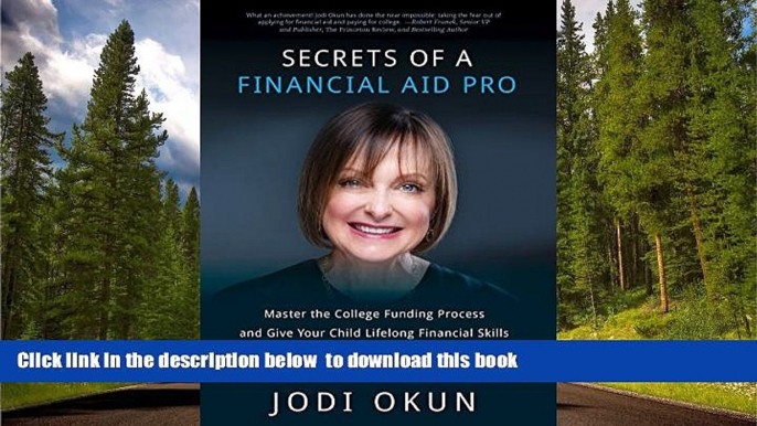 READ book  Secrets of a Financial Aid Pro: Master the College Funding Process and Give Your Child