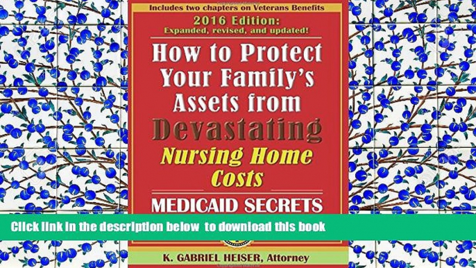 READ book  How to Protect Your Family s Assets from Devastating Nursing Home Costs: Medicaid